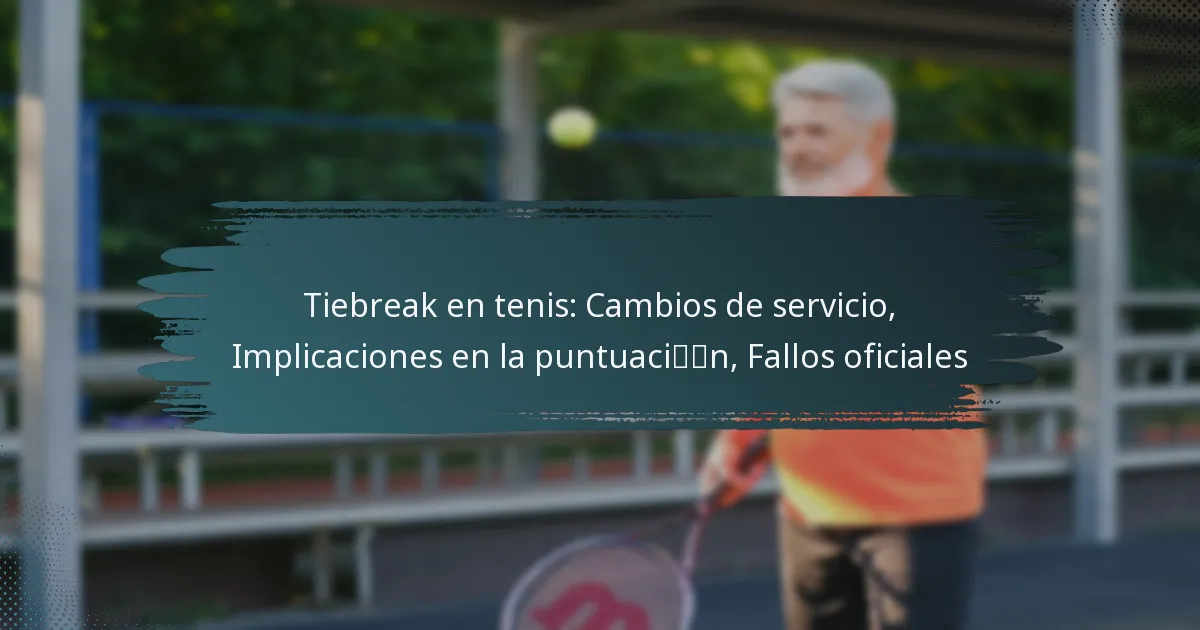 Tiebreak en tenis: Cambios de servicio, Implicaciones en la puntuación, Fallos oficiales